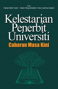 KELESTARIAN PENERBIT UNIVERSITI : CABARAN MASA KINI